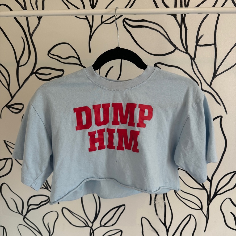 Crop Tee with 'DUMP HIM' Graphic - Light Blue with Red Text